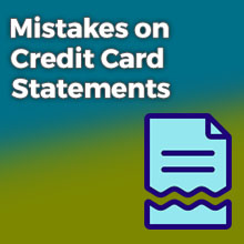 Disputing Mistakes on Credit Card Statements