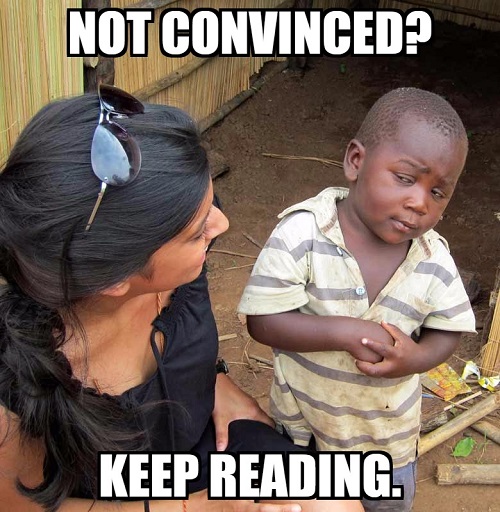 Not Convinced? Keep Reading meme